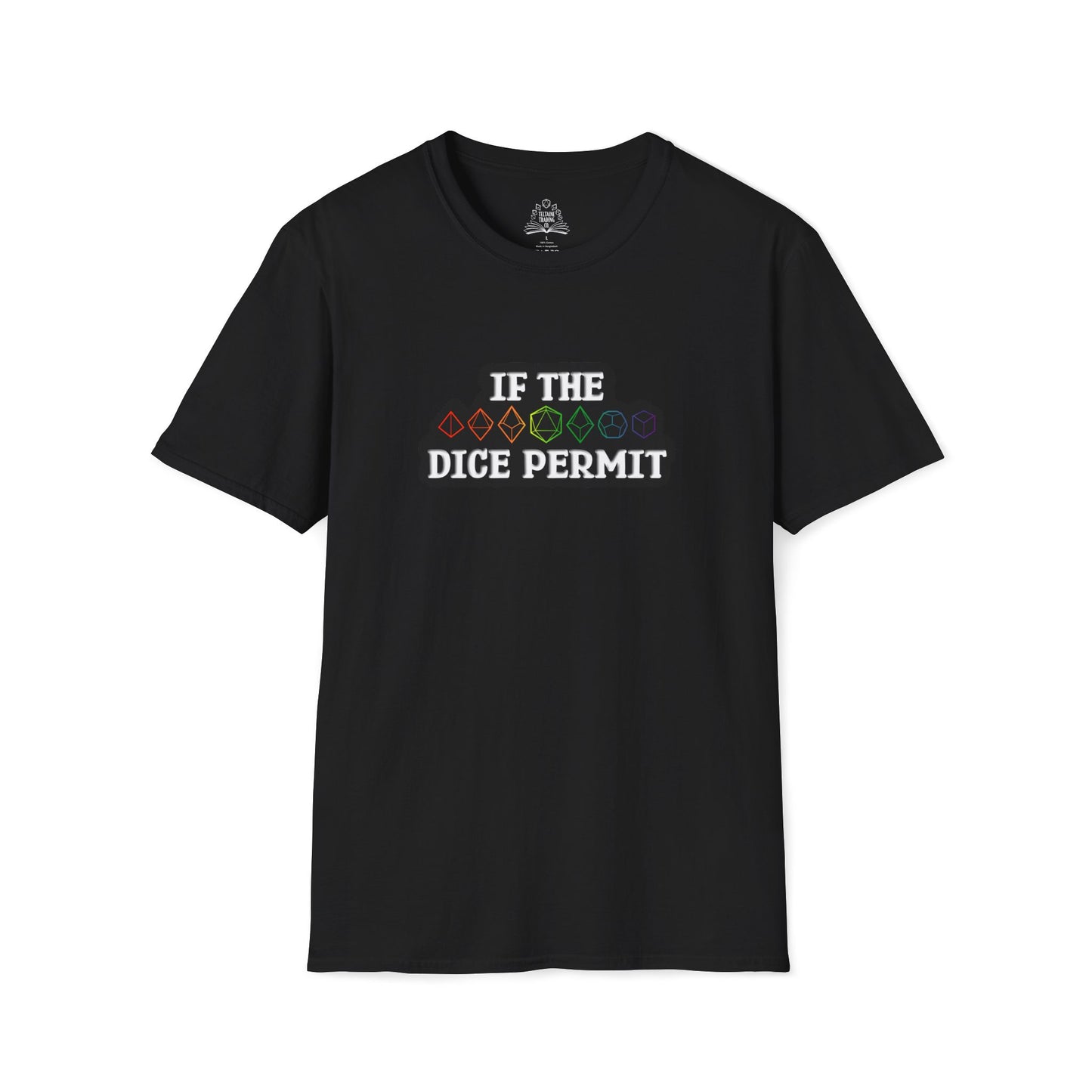 If The Dice Permit Unisex Softstyle T-Shirt