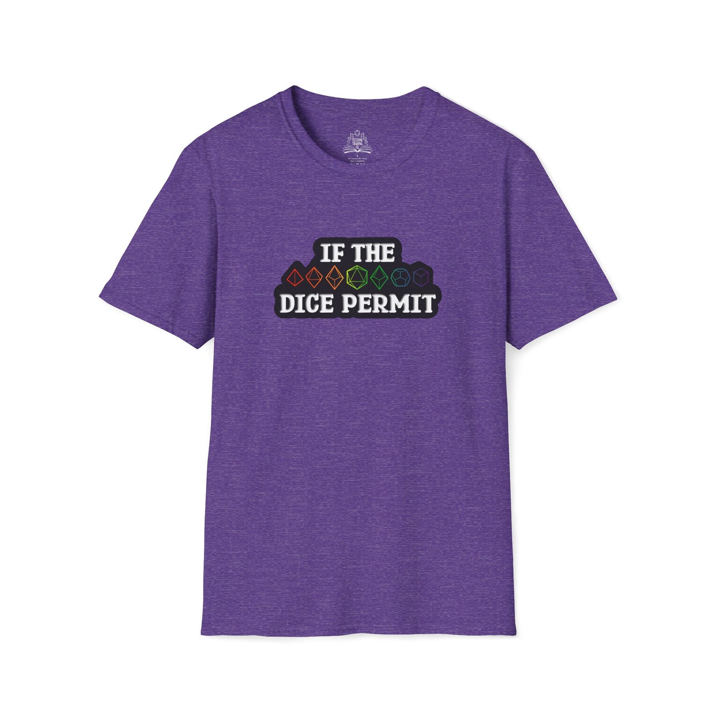 If The Dice Permit Unisex Softstyle T-Shirt