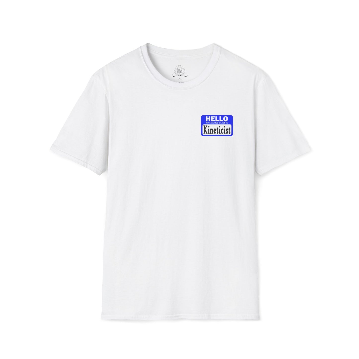 Hello My Favored Class Is Kineticist Unisex Softstyle T-Shirt