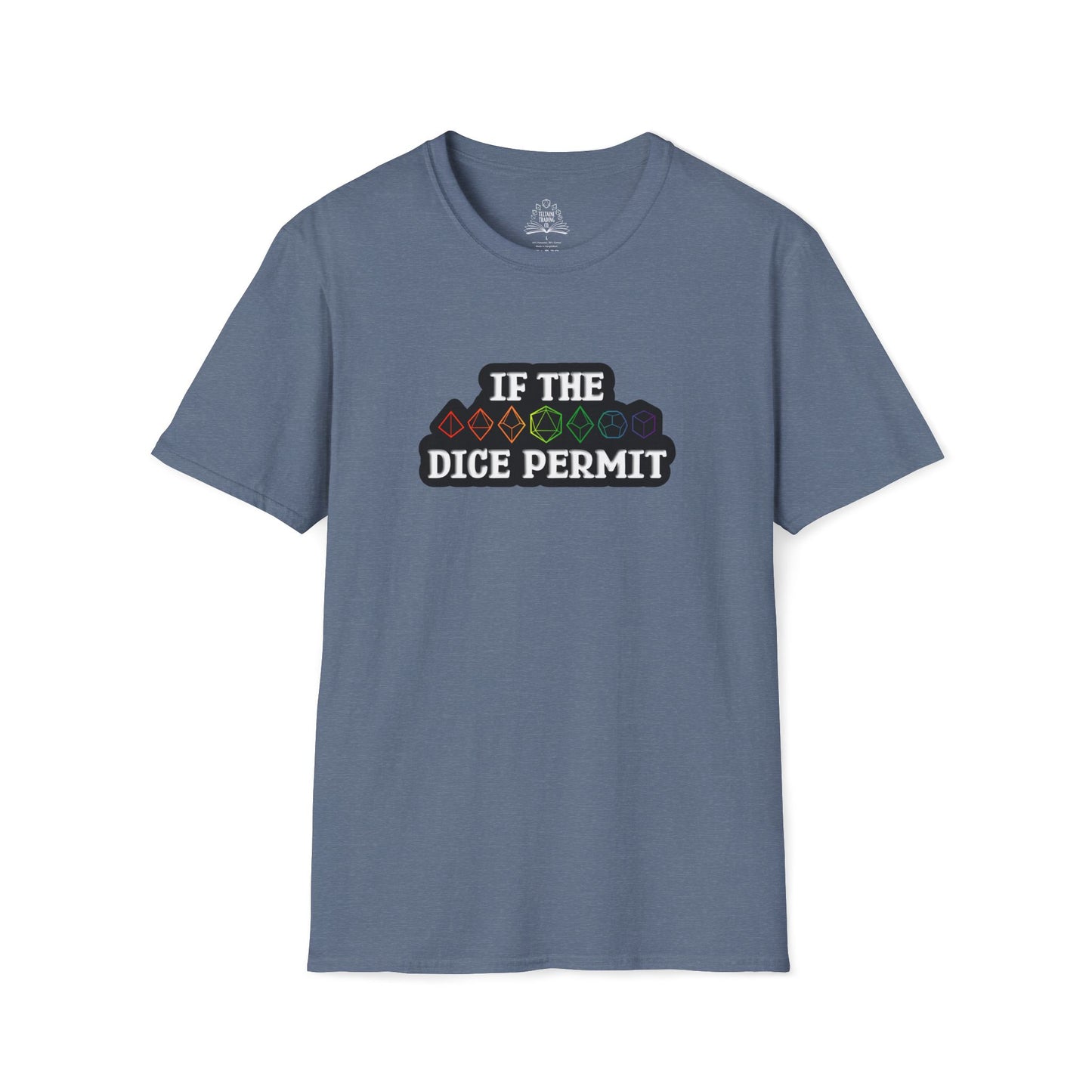 If The Dice Permit Unisex Softstyle T-Shirt