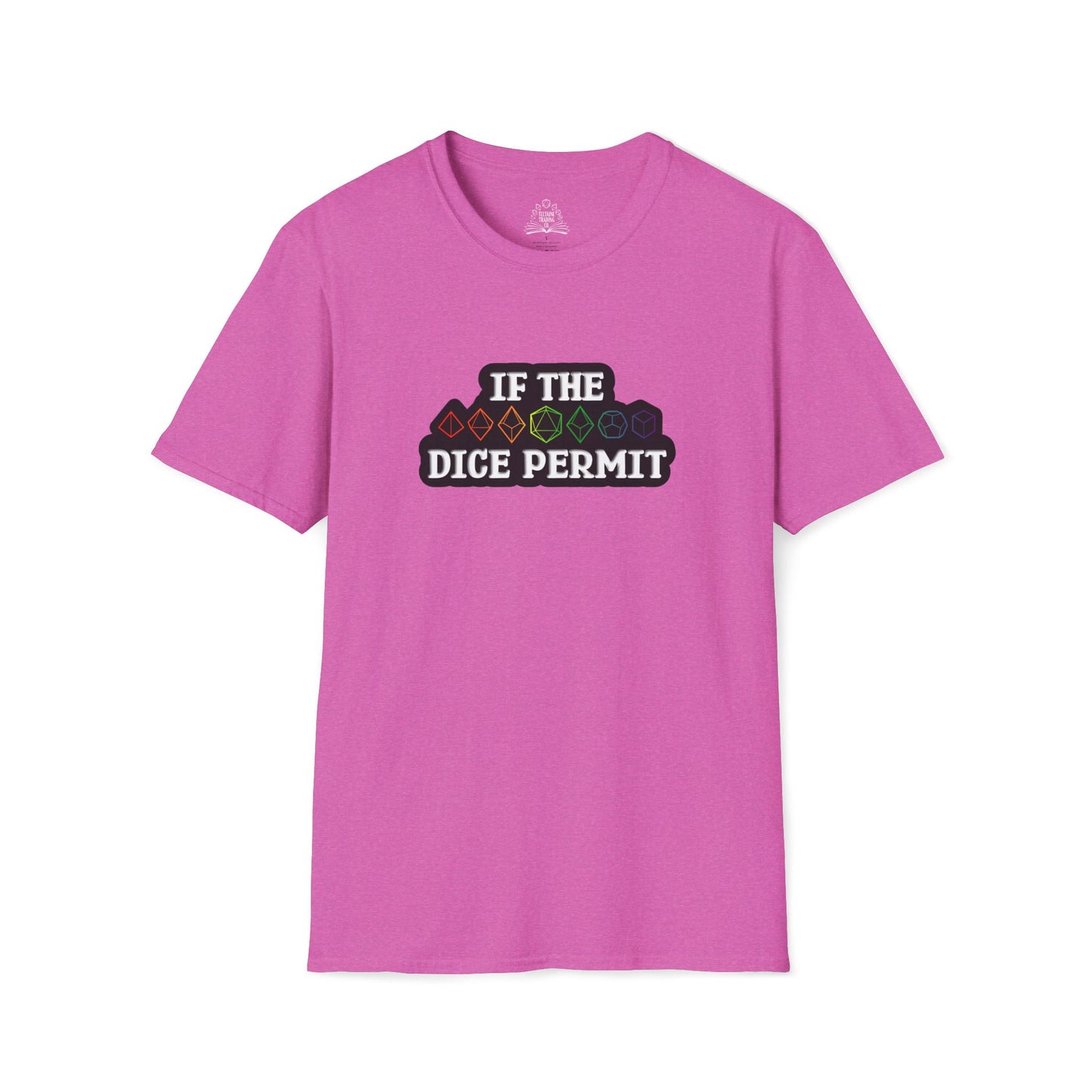 If The Dice Permit Unisex Softstyle T-Shirt