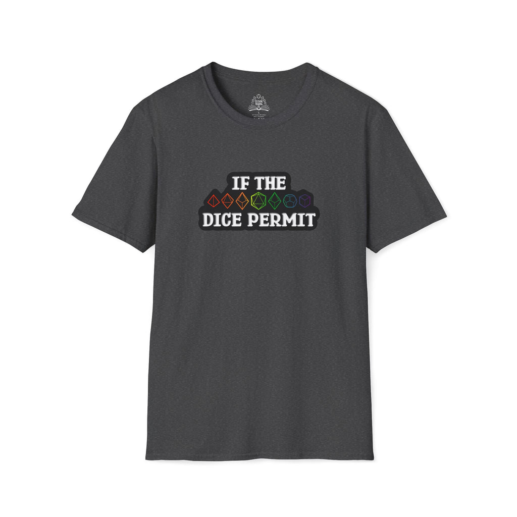 If The Dice Permit Unisex Softstyle T-Shirt