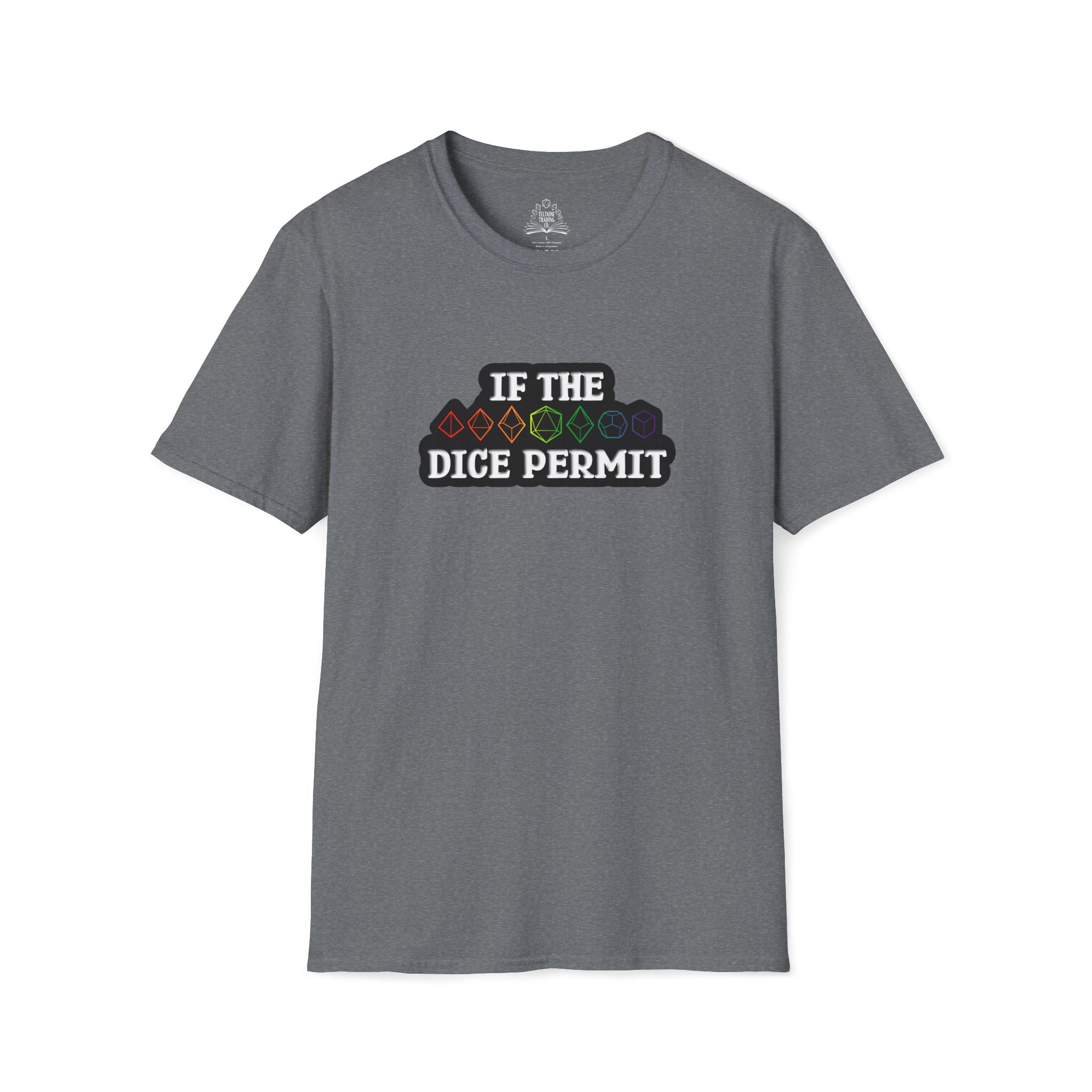 If The Dice Permit Unisex Softstyle T-Shirt
