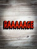 RAAAAAAAGE Sticker